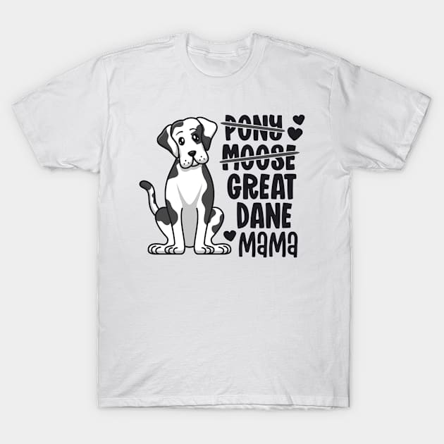 Funny Harlequin Great Dane Mama Pony Moose Dog Mom T-Shirt by 14thFloorApparel